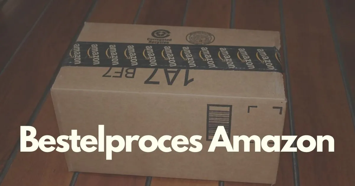 Hoe werkt bestelproces bij Amazon.nl? (Levering en Retourbeleid)