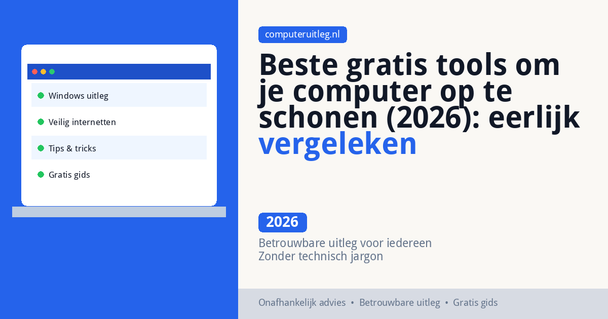 Beste gratis tools om je computer op te schonen (2026): eerlijk vergeleken