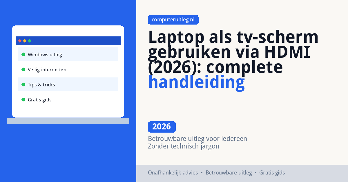 Laptop als tv-scherm gebruiken via HDMI (2026): complete handleiding