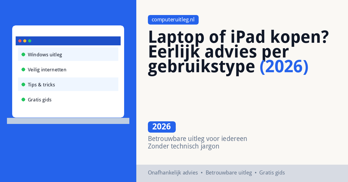 Laptop of iPad kopen? Eerlijk advies per gebruikstype (2026)